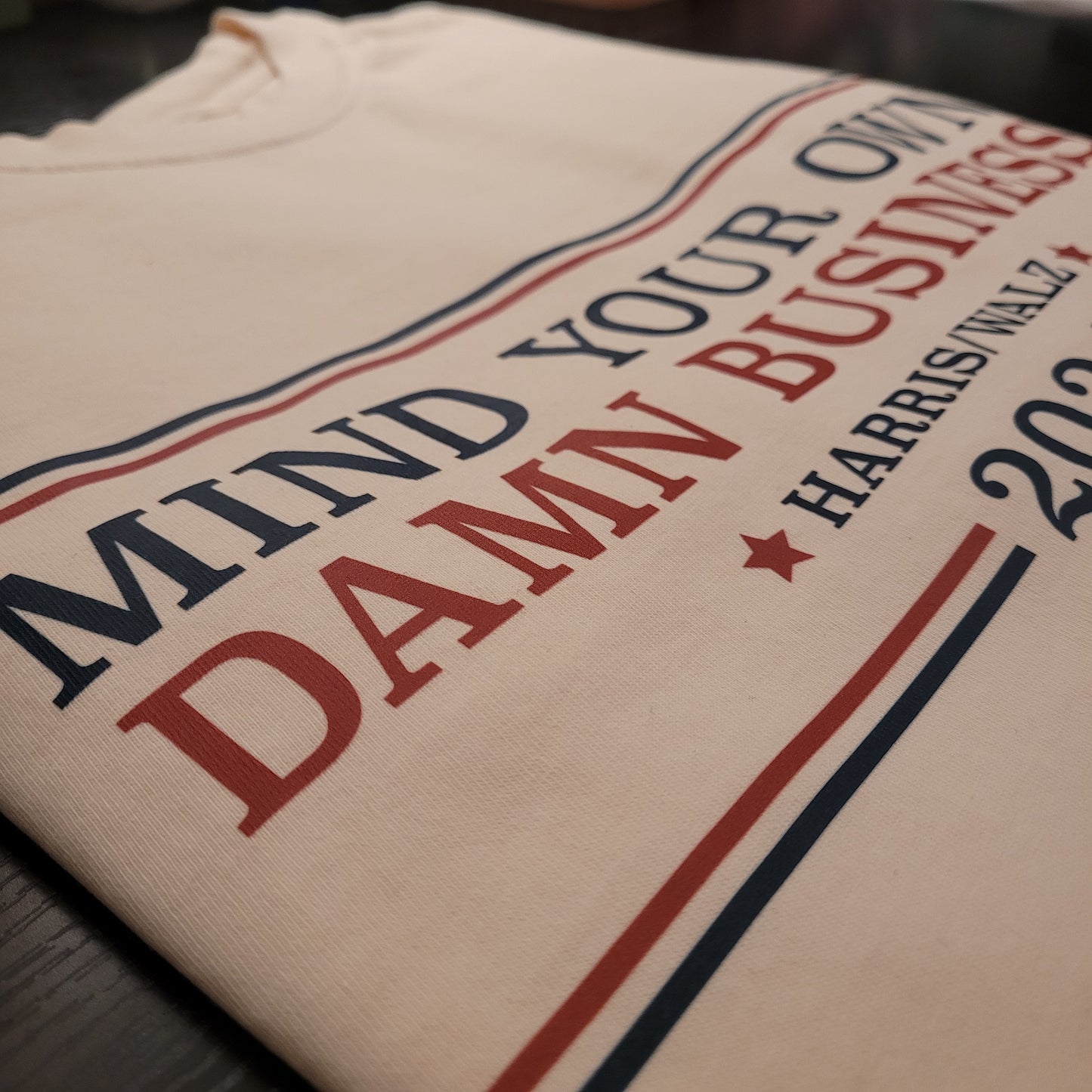 Mind Your Own Damn Business (Harris/Walz 2024) Tee