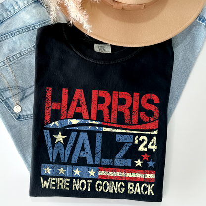 Harris Walz "We're Not Going Back" Distressed Campaign Tee (on Black)