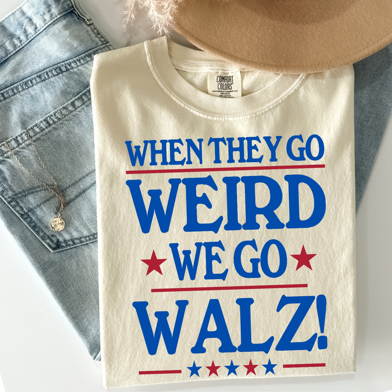 When They Go Weird, We Go Walz Tee