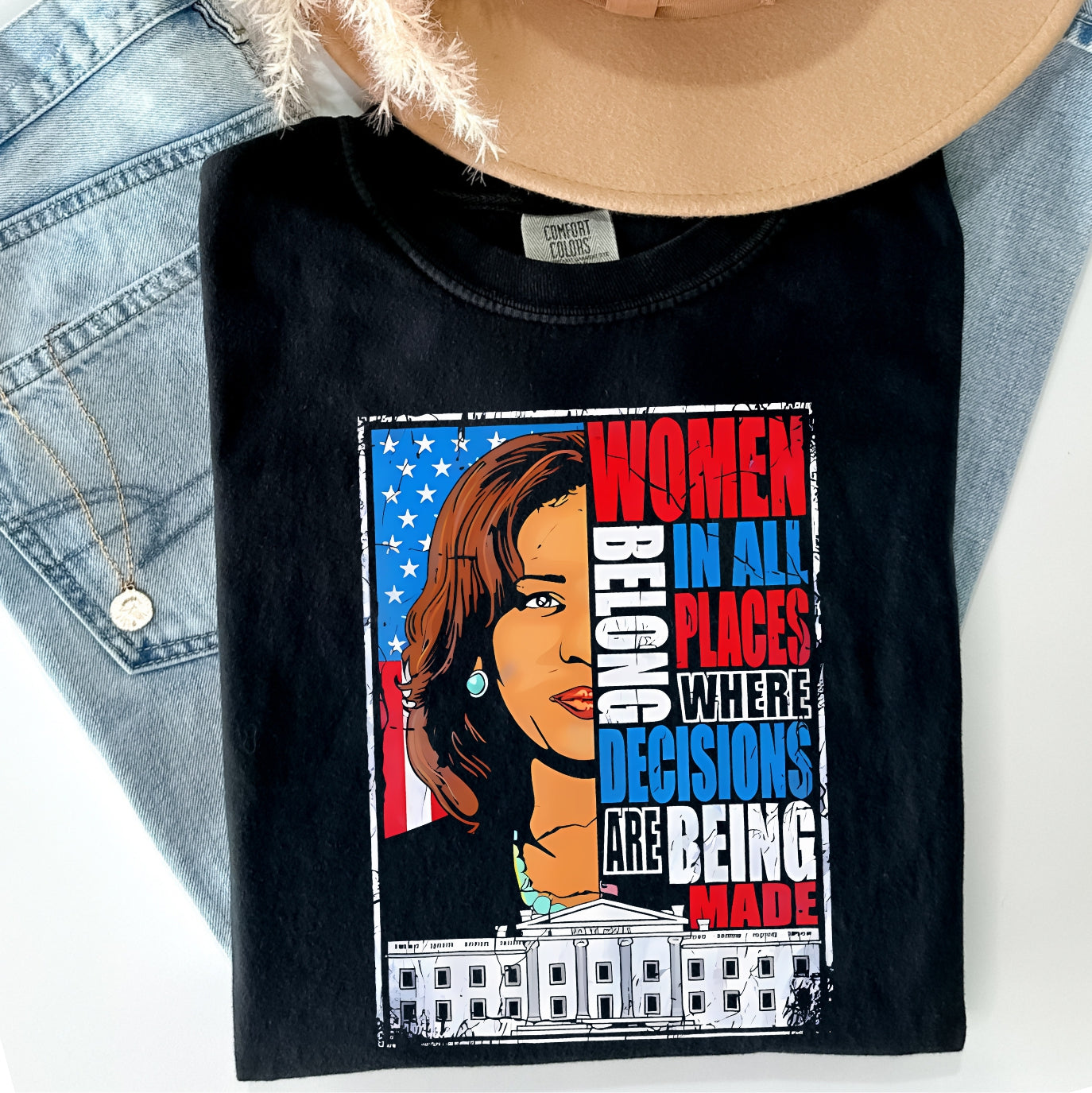 Women Belong in All Places Where Decisions Are Being Made Kamala Harris Tee