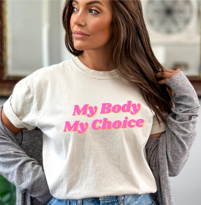 My Body My Choice Tee