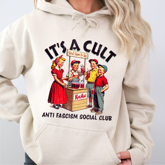 It's a Cult - Anti Fascism Social Club - Kool-Aid Stand Hoodie