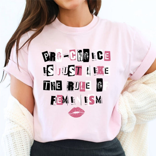 Pro-Choice is Just Like, the Rule of Feminism (Mean Girls) Tee