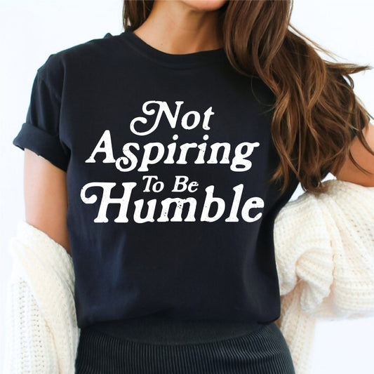 Not Aspiring to be Humble (-Kamala) Tee