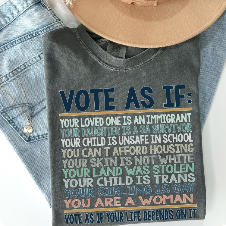 Vote As If Tee