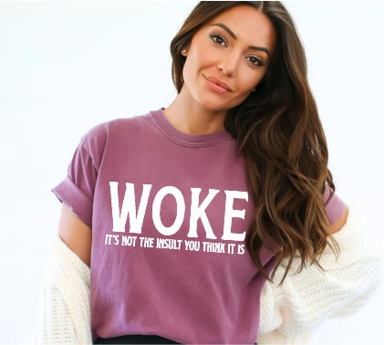 WOKE is not the insult you think it is Tee